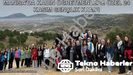 Manisa’da Kadın Öğretmenlere Özel 24 Kasım Gençlik Kampı