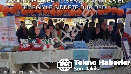 Nazilli’de Anlamlı Sergi: Kadınlar El Emeğiyle Şiddete Dur Dedi