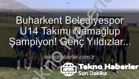 Buharkent Belediyespor U14 Takımı Namağlup Şampiyon! Genç Yıldızlar Tarihe Geçti