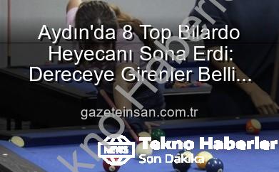 8 top bilardo - Aydın'da 8 Top Bilardo Heyecanı Sona Erdi: Şampiyonlar Belli Oldu!