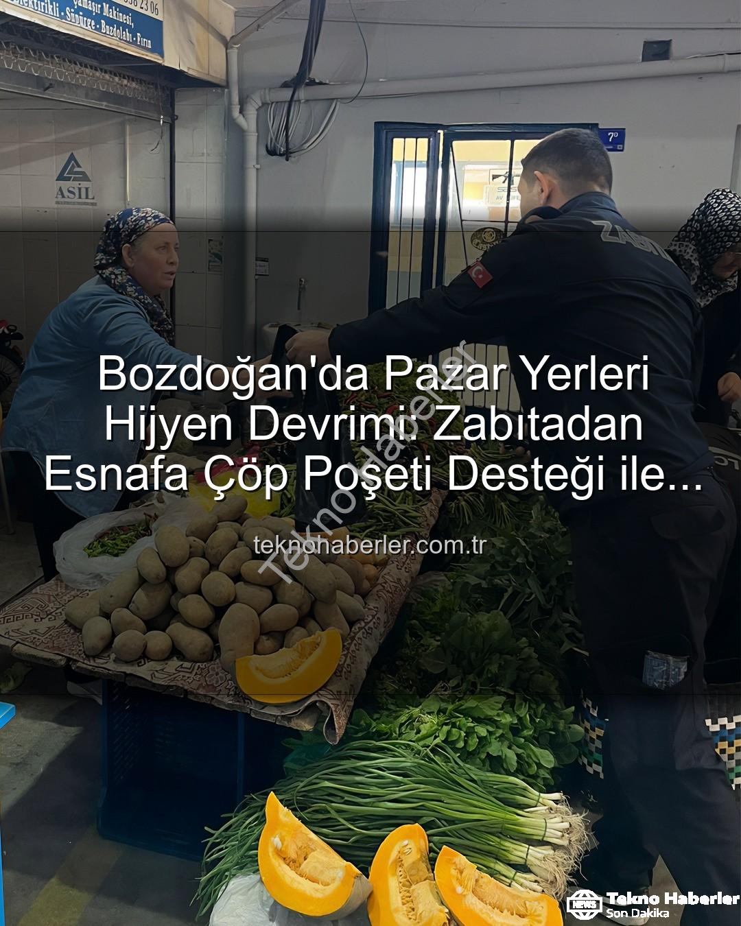 pazar yeri temizliği - Bozdoğan'da Pazar Yerleri Hijyen Devrimi: Zabıtadan Esnafa Çöp Poşeti Desteği ile Temizlik Seferberliği Başladı