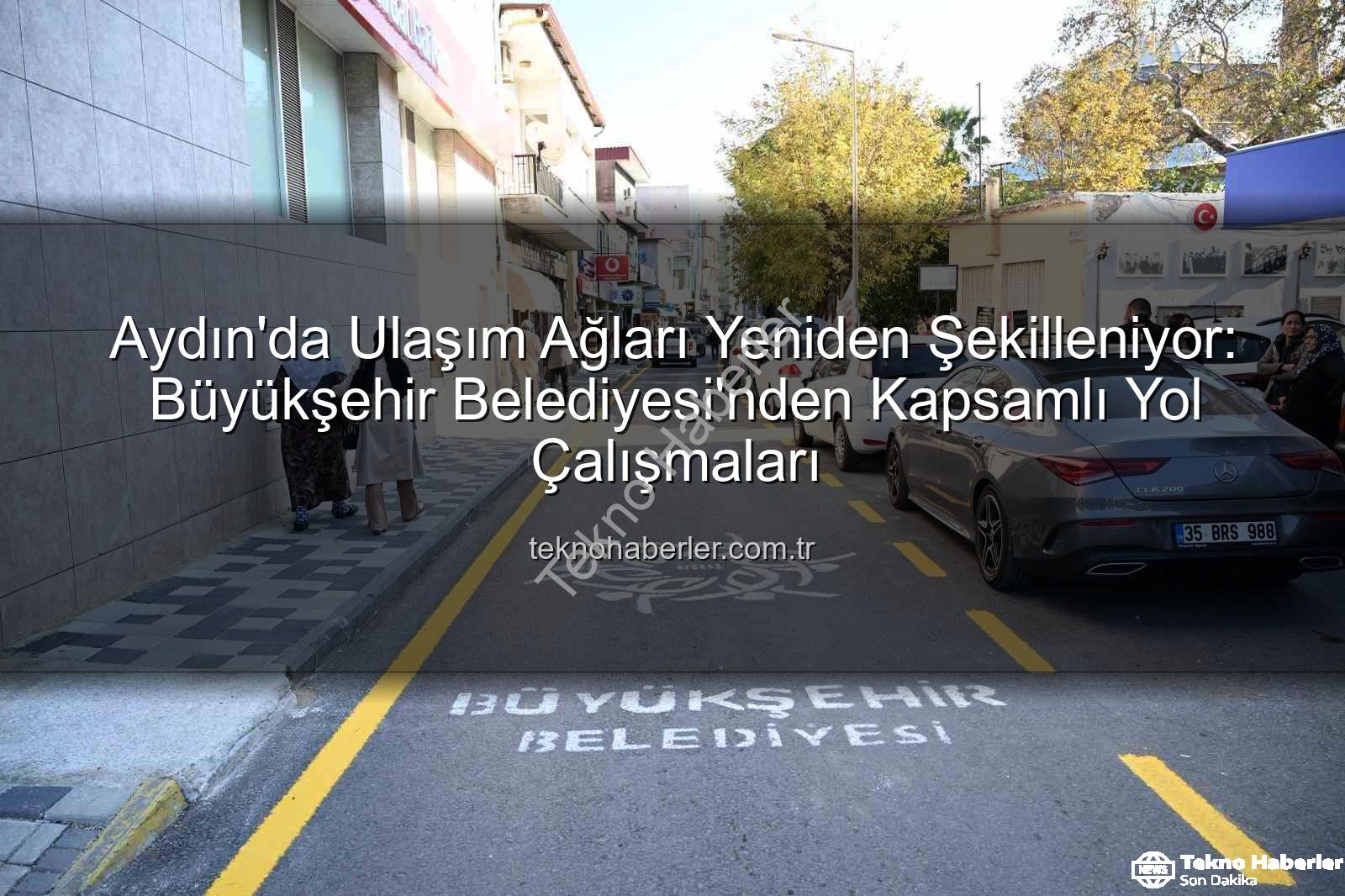 Aydın yol yapım çalışmaları - Aydın'da Ulaşım Ağları Yeniden Şekilleniyor: Büyükşehir Belediyesi'nden Kapsamlı Yol Çalışmaları