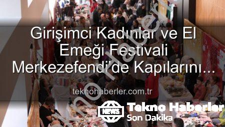 Girişimci Kadınlar ve El Emeği Festivali Merkezefendi’de Kapılarını Açıyor: Üretim, Dayanışma ve Eğlence Bir Arada!