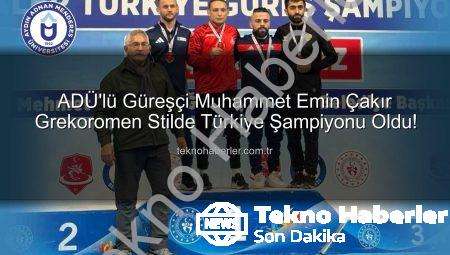 ADÜ’lü Güreşçi Muhammet Emin Çakır Grekoromen Stilde Türkiye Şampiyonu Oldu!