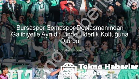 Bursaspor Somaspor Deplasmanından Galibiyetle Ayrıldı: Ligde Liderlik Koltuğuna Oturdu