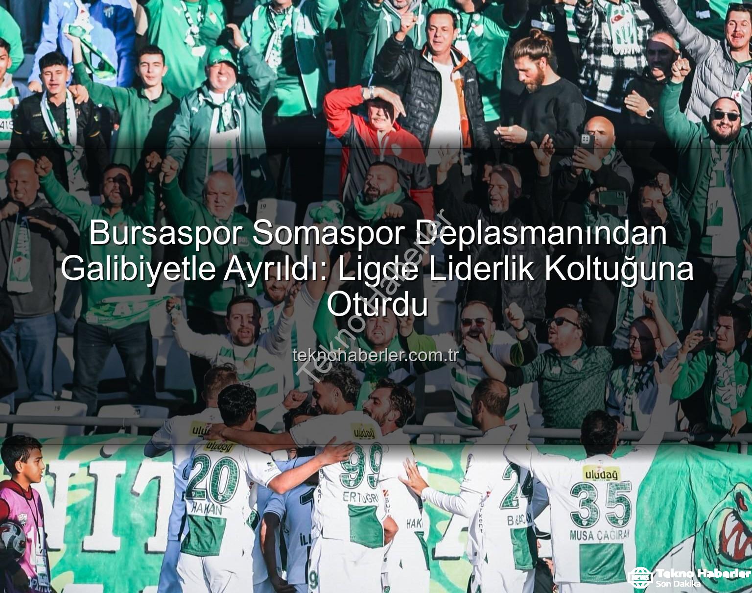 Bursaspor Somaspor - Bursaspor Somaspor Deplasmanından Galibiyetle Ayrıldı: Ligde Liderlik Koltuğuna Oturdu