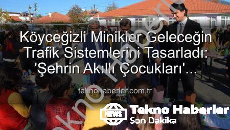Köyceğizli Minikler Geleceğin Trafik Sistemlerini Tasarladı: ‘Şehrin Akıllı Çocukları’ Sergisi Büyük İlgi Gördü