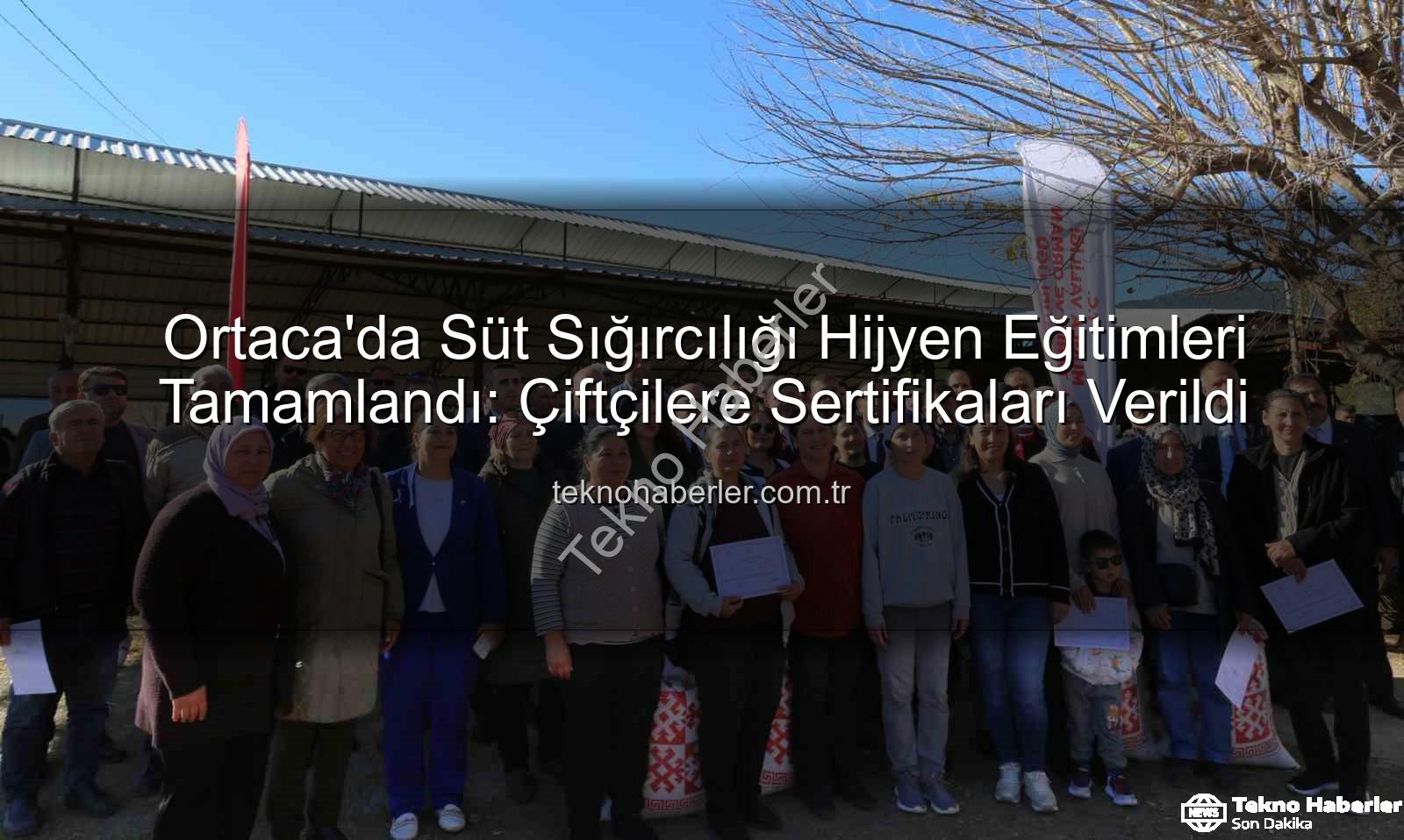 sağım hijyeni - Ortaca'da Süt Sığırcılığı Hijyen Eğitimleri Tamamlandı: Çiftçilere Sertifikaları Verildi