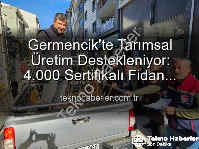 sertifikalı fidan desteği - Germencik'te Tarımsal Üretim Destekleniyor: 4.000 Sertifikalı Fidan Çiftçilere Ulaştı