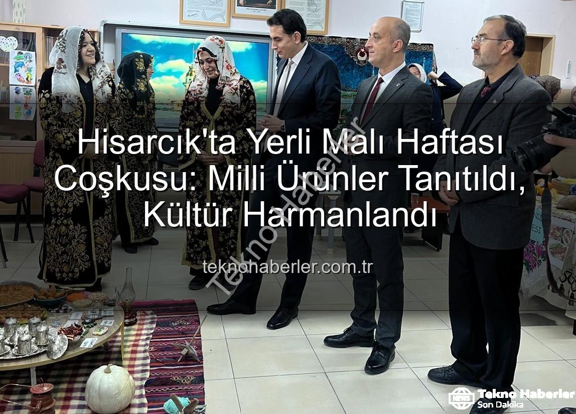 Yerli Malı Haftası - Hisarcık'ta Yerli Malı Haftası Coşkusu: Milli Ürünler Tanıtıldı, Kültür Harmanlandı