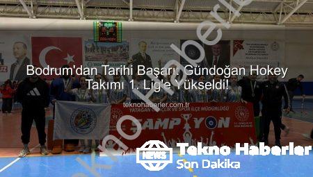 Bodrum’dan Tarihi Başarı: Gündoğan Hokey Takımı 1. Lig’e Yükseldi!