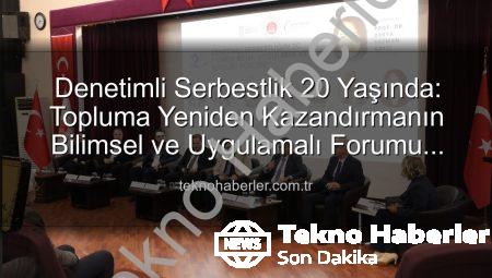 Denetimli Serbestlik 20 Yaşında: Topluma Yeniden Kazandırmanın Bilimsel ve Uygulamalı Forumu Manisa’da Gerçekleşti