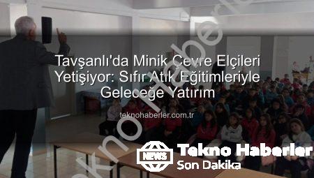 Tavşanlı’da Minik Çevre Elçileri Yetişiyor: Sıfır Atık Eğitimleriyle Geleceğe Yatırım