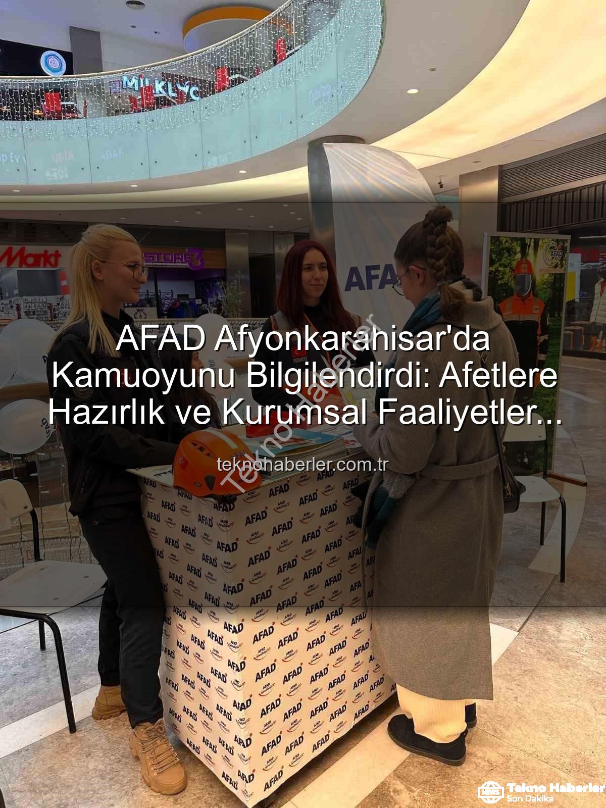 AFAD Afyonkarahisar - AFAD Afyonkarahisar'da Kamuoyunu Bilgilendirdi: Afetlere Hazırlık ve Kurumsal Faaliyetler Vurgulandı