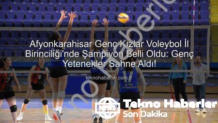 Afyonkarahisar Genç Kızlar Voleybol İl Birinciliği’nde Şampiyon Belli Oldu: Genç Yetenekler Sahne Aldı!
