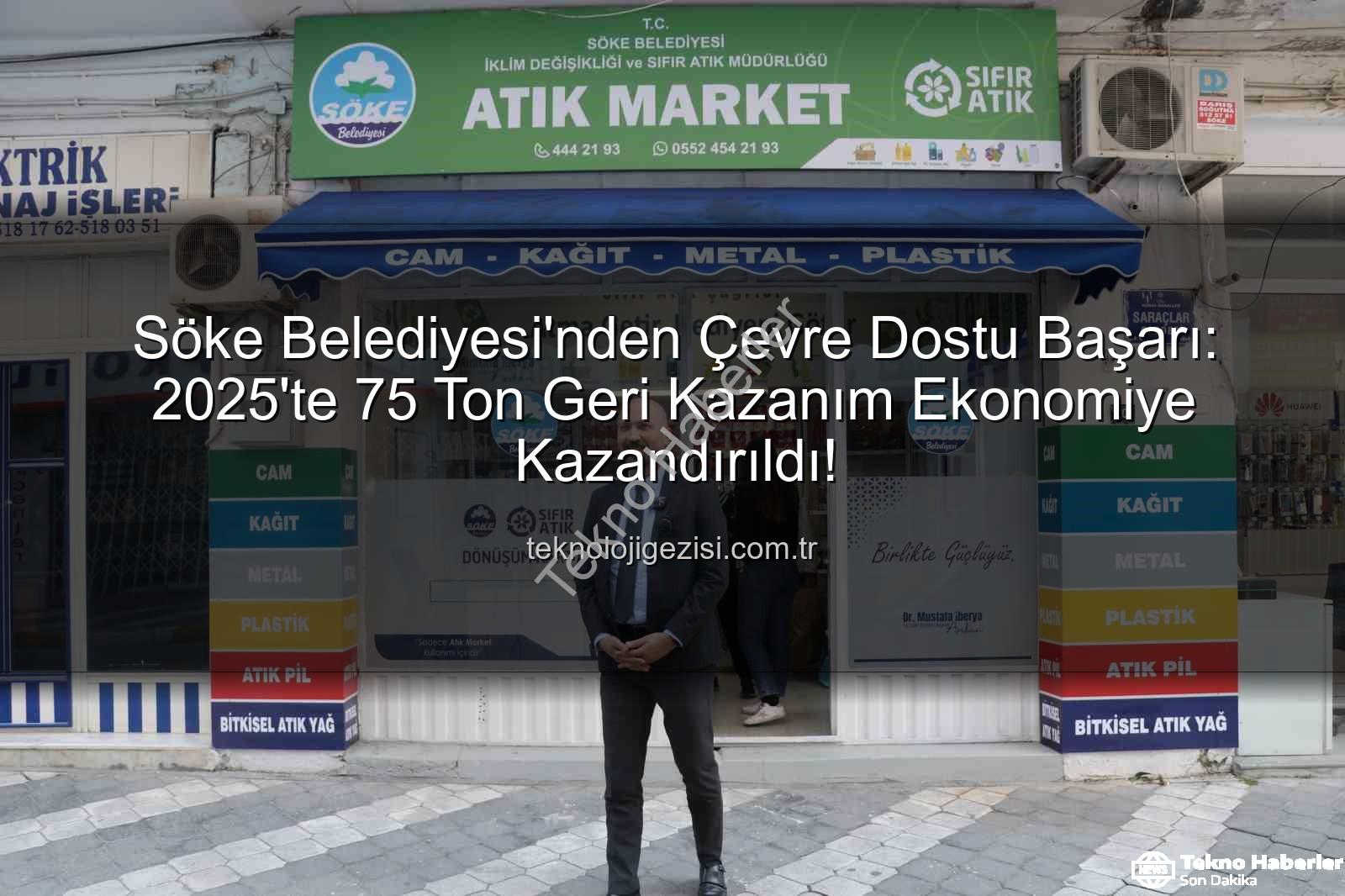 atık geri kazanımı - Söke Belediyesi'nden Dev Adım: 2025'te 75 Ton Atık Geri Kazanımıyla Ekonomiye Canlılık