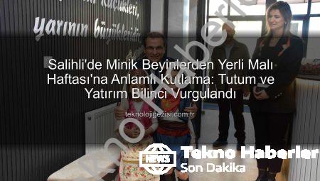 Salihli’de Minik Ellerden Büyük Mesaj: Tutum, Yatırım ve Türk Malları Haftası Coşkuyla Kutlandı